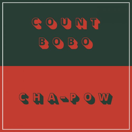 Count Bobo - CHA-POW (2020) [Hi-Res]