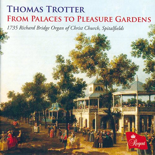 Thomas Trotter - From Palaces to Pleasure Gardens (2019) CD-Rip