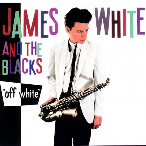 James White & The Blacks - Off White (Reissue) (1979/2004)
