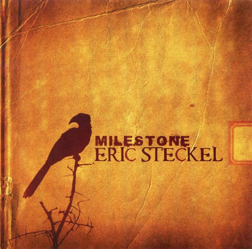 Eric Steckel - Milestone (2010)