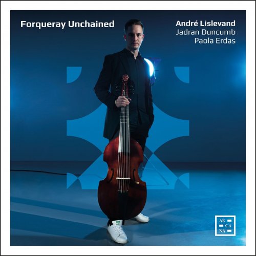 André Lislevand, Jadran Duncumb and Paola Erdas - Forqueray Unchained (2021) [Hi-Res]