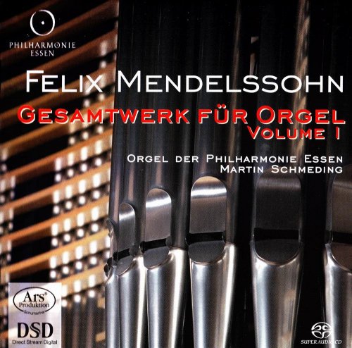Martin Schmeding - Mendelssohn: Complete Organ Works Vol. 1 (2008) [SACD]