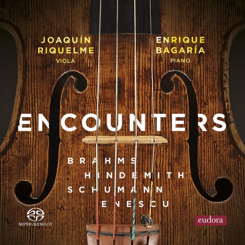 Joaquín Riquelme & Enrique Bagaría - Encounters - Music for Viola and Piano (2021) [Hi-Res] [DSD] [MQA]