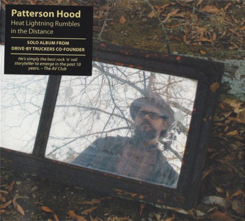 Patterson Hood - Heat Lightning Rumbles In The Distance (2012)