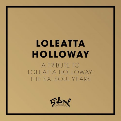 Loleatta Holloway - A Tribute To Loleatta Holloway: The Salsoul Years (2012)