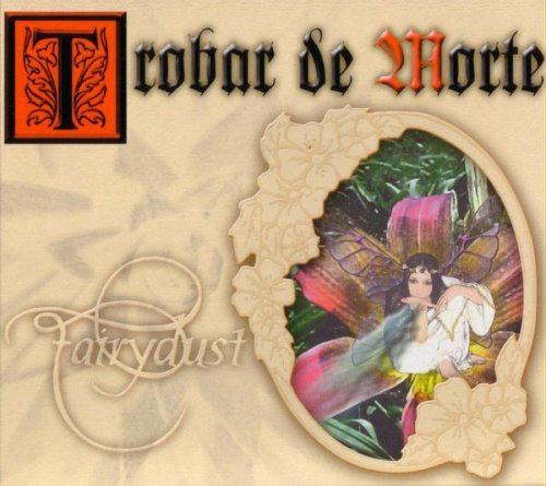 Trobar De Morte - Fairydust (2005)