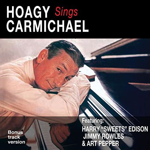 Hoagy Carmichael - Hoagy Sings Carmichael (Bonus Track Version) (1956/2016)