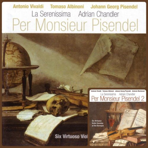 Adrian Chandler, Gareth Deats, Thomas Dunford, Robert Howarth, La Serenissima - Per Monsieur Pisendel 1 & 2 (2006/2014)