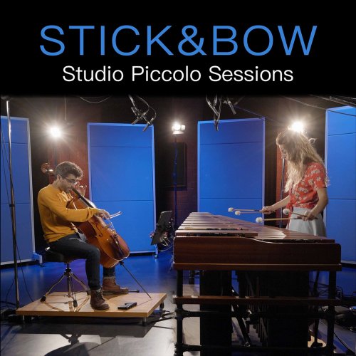 Stick & Bow - Studio Piccolo Sessions (2021) [Hi-Res]
