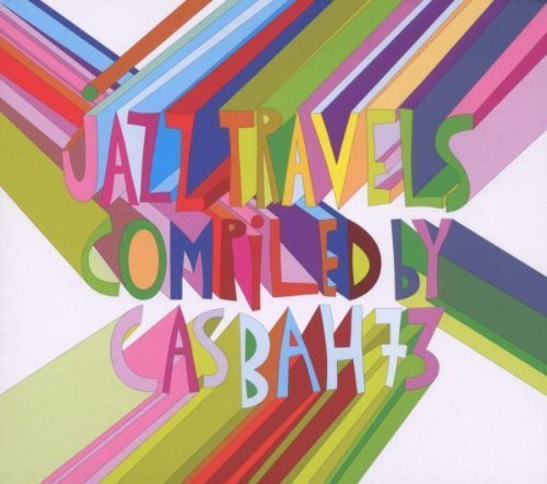 VA - Jazz Travels Compiled By Casbah 73 (2006)