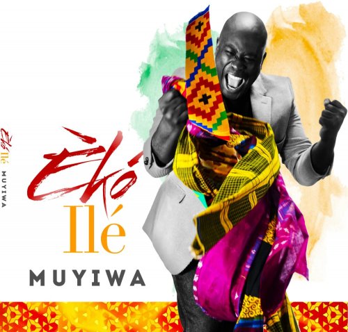 Muyiwa, Riversongz - Èkó Ilé (2015)