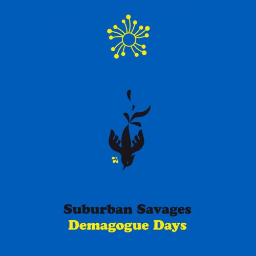 Suburban Savages - Demagogue Days (2021) [Hi-Res]