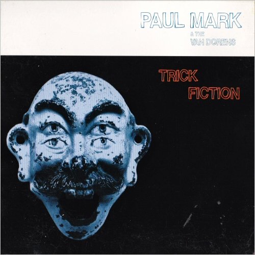 Paul Mark & The Van Dorens - Trick Fiction (2006) [CD Rip]