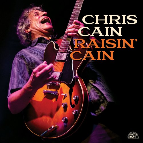 Chris Cain - Raisin' Cain (2021)
