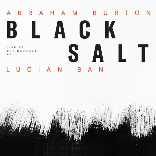 Abraham Burton & Lucian Ban - Blacksalt (2021) [Hi-Res]