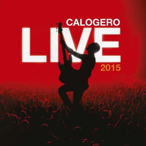 Calogero - Live 2015 (2015) [Hi-Res]