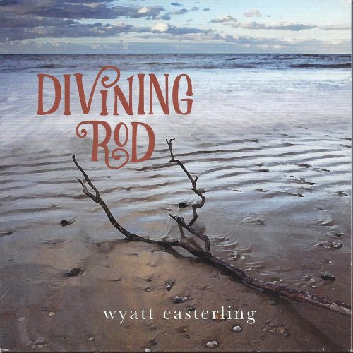 Wyatt Easterling - Divining Rod (2017)