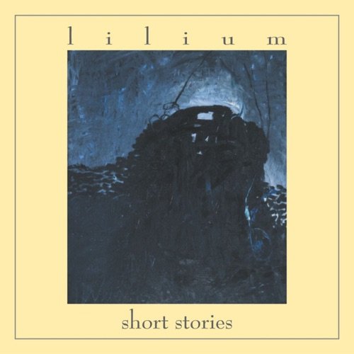 Lilium - Short Stories (2003) [Hi-Res]