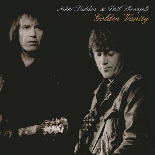 Nikki Sudden & Phil Shoenfelt - Golden Vanity (2009)