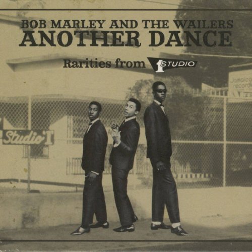 Bob Marley & The Wailers - Another Dance: Rarities From Studio One (2015)