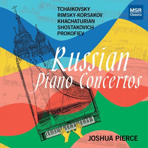 Joshua Pierce - Russian Piano Concertos (2015)