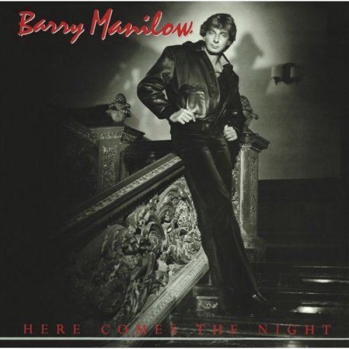 Barry Manilow - Here Comes the Night (1982) [Hi-Res]