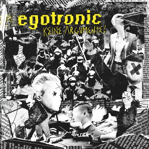 Egotronic - Keine Argumente! (2017) [Hi-Res]