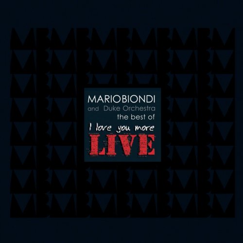 Mario Biondi And Duke Orchestra - The Best Of I Love You More (2015)