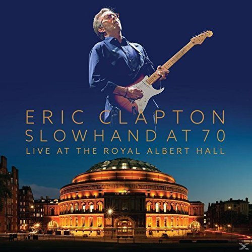 Eric Clapton - Slowhand at 70: Live at the Royal Albert Hall (2015)