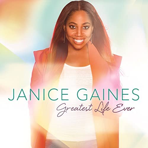 Janice Gaines - Greatest Life Ever (2015)