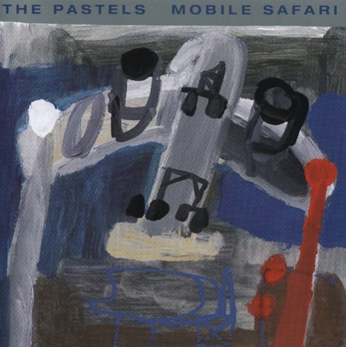 The Pastels - Mobile Safari (1995)