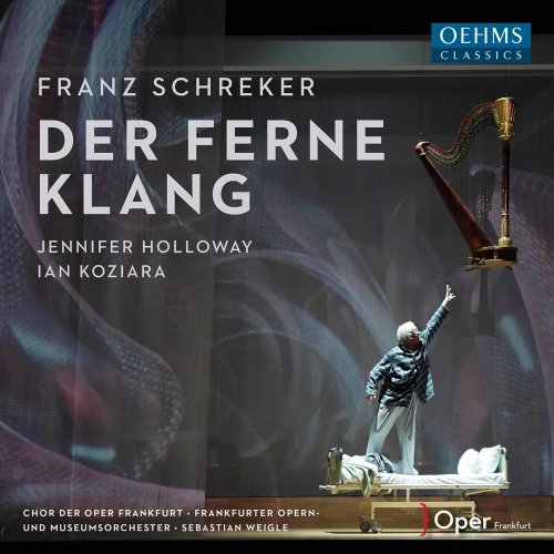 Ian Koziara, Jennifer Holloway, Sebastian Weigle, Frankfurter Opern-und Museumsorchester - Schreker: Der ferne Klang (2021)