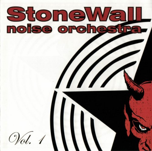 Stonewall Noise Orchestra ‎- Vol. 1 (2005) CD-Rip