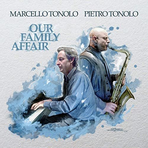 Marcello Tonolo & Pietro Tonolo - Our Family Affair (2021)
