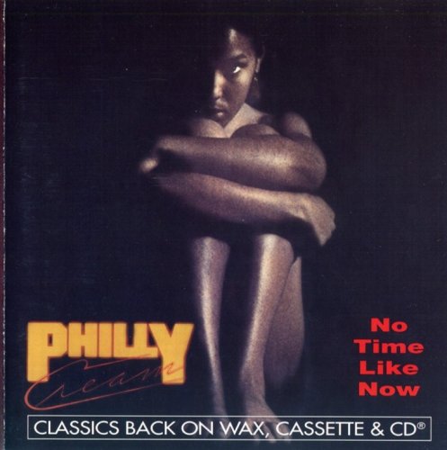 Philly Cream - No Time Like Now 1980 (1994)