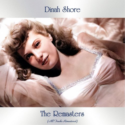 Dinah Shore - The Remasters (All Tracks Remastered) (2021)