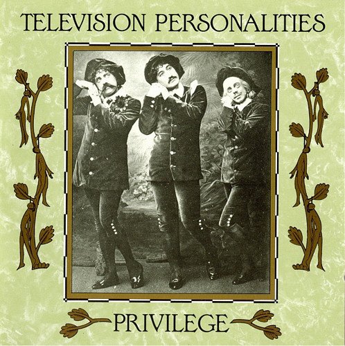 Television Personalities - Privilege (1989)