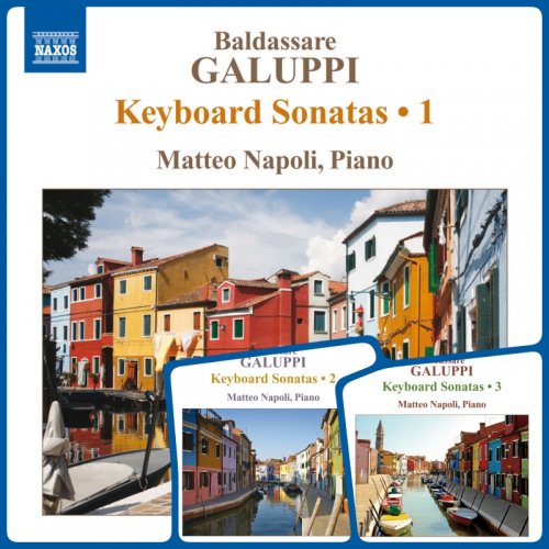 Matteo Napoli - Galuppi: Keyboard Sonatas, Vol. 1-3 (2011-2012)