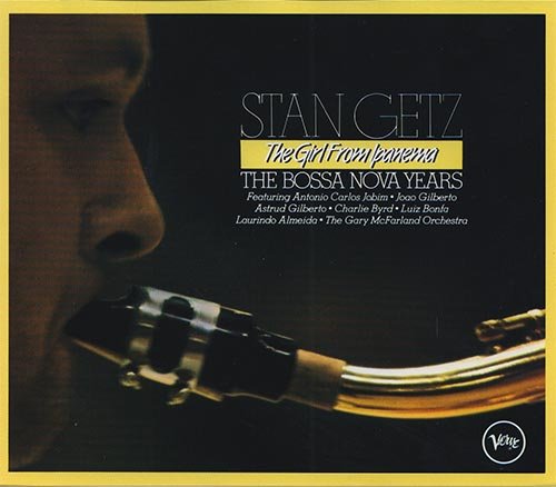 Stan Getz - The Bossa Nova Years (The Girl from Ipanema) (1989)