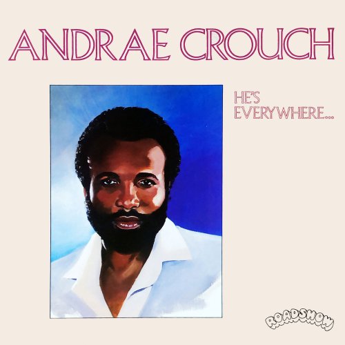 Andraé Crouch - He's Everywhere... (1982) [Hi-Res]