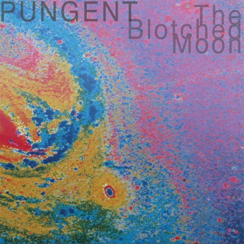 Pungent - The Blotched Moon (2021)