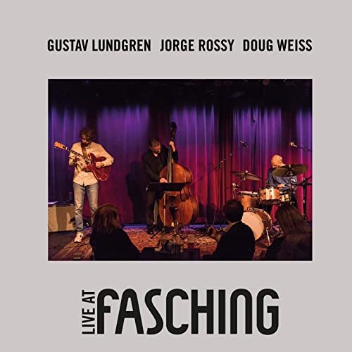 Gustav Lundgren, Jorge Rossy & Doug Weiss - Live at Fasching - Side B (2021) Hi Res