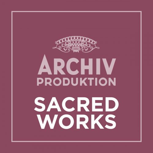 VA - Archiv Produktion - Sacred Works (2021)