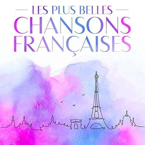 VA - Les plus belles chansons Françaises (2021)