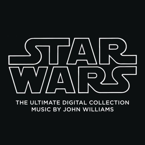 John Williams - Star Wars: The Ultimate Digital Collection (2016) [Hi-Res]