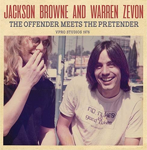 Jackson Browne And Warren Zevon - The Offender Meets The Pretender (2021)