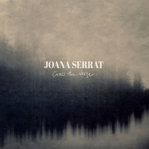 Joana Serrat - Cross The Verge (2016)