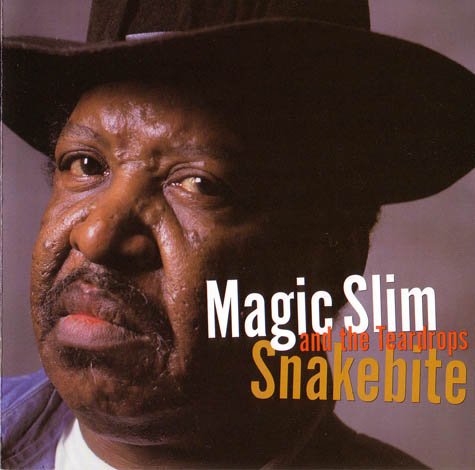Magic Slim and the Teardrops - Snakebite (2000)