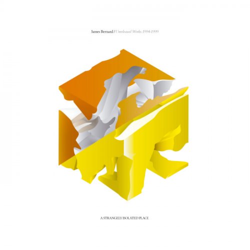 James Bernard - Unreleased Works 1994-1999 (Volumes 1 & 2) (2021)