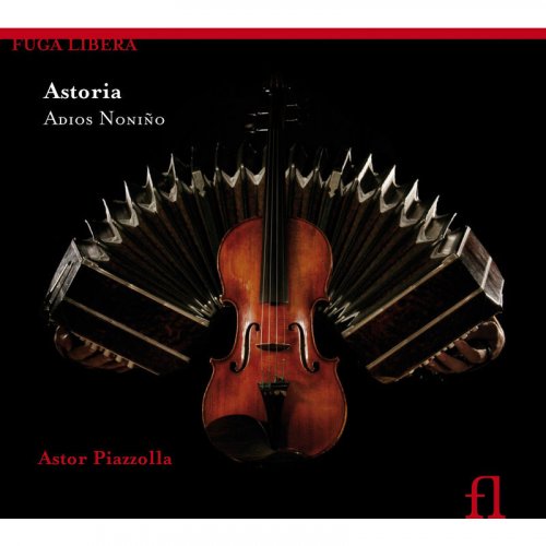 Astoria - Piazzólla: Adios Noniño (2008)